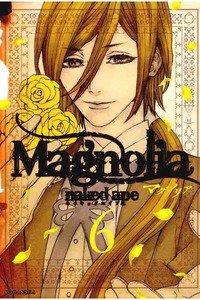 Magnolia(マグノリア)  6巻